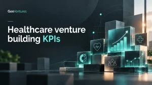 Healthcare venture building KPIs and growth analytics
